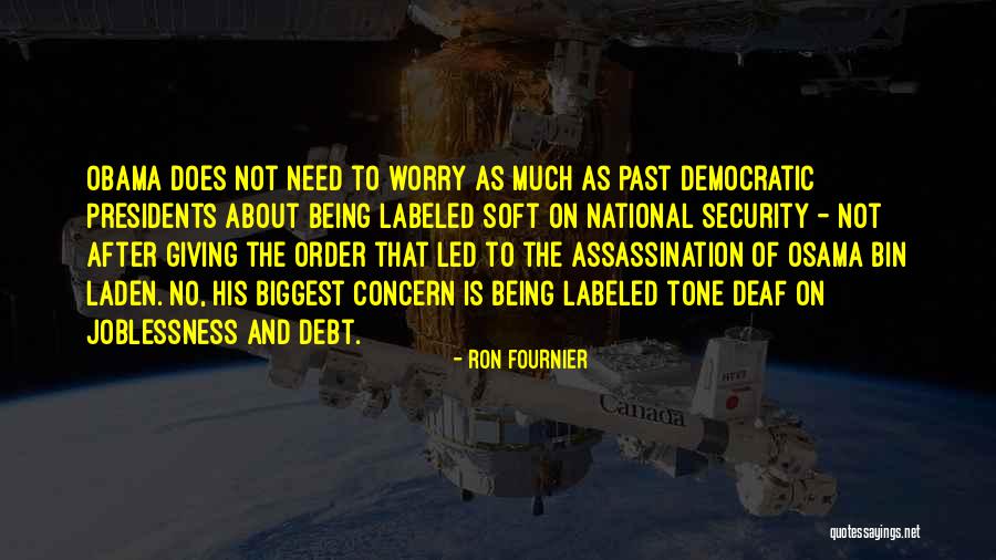 Past Presidents Quotes By Ron Fournier Past Presidents Quotes By Ron Fournier