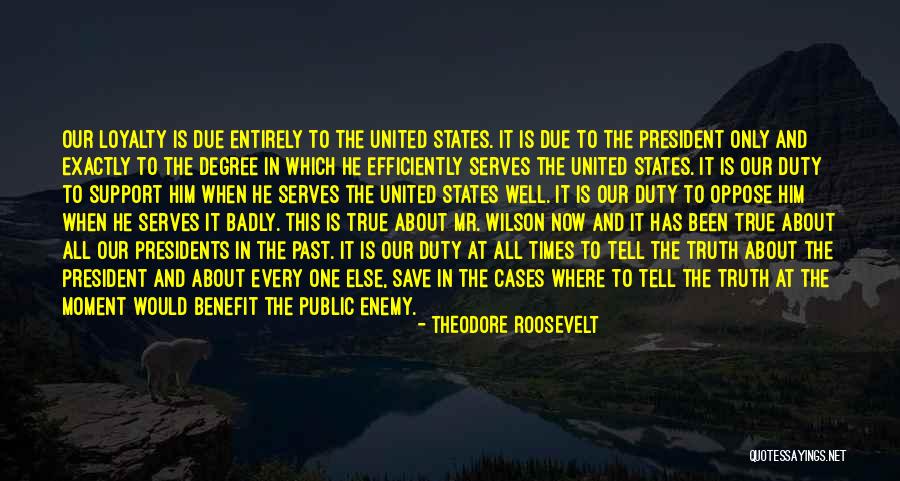 Past Presidents Quotes By Theodore Roosevelt Past Presidents Quotes By Theodore Roosevelt
