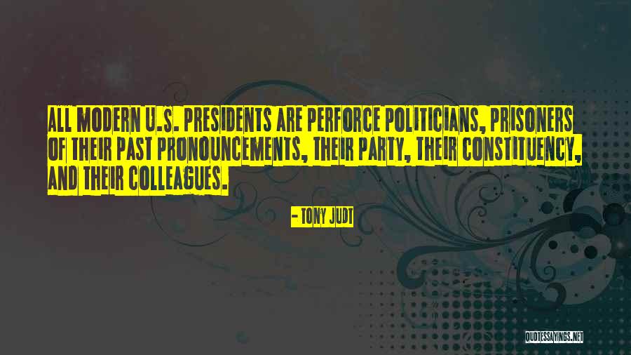 Past Presidents Quotes By Tony Judt Past Presidents Quotes By Tony Judt