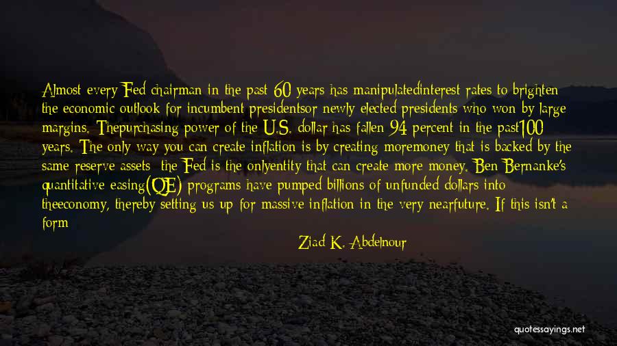 Past Presidents Quotes By Ziad K. Abdelnour Past Presidents Quotes By Ziad K. Abdelnour