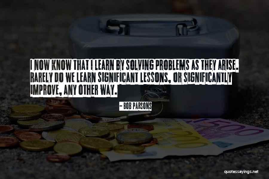 Past Problems Quotes By Bob Parsons Past Problems Quotes By Bob Parsons