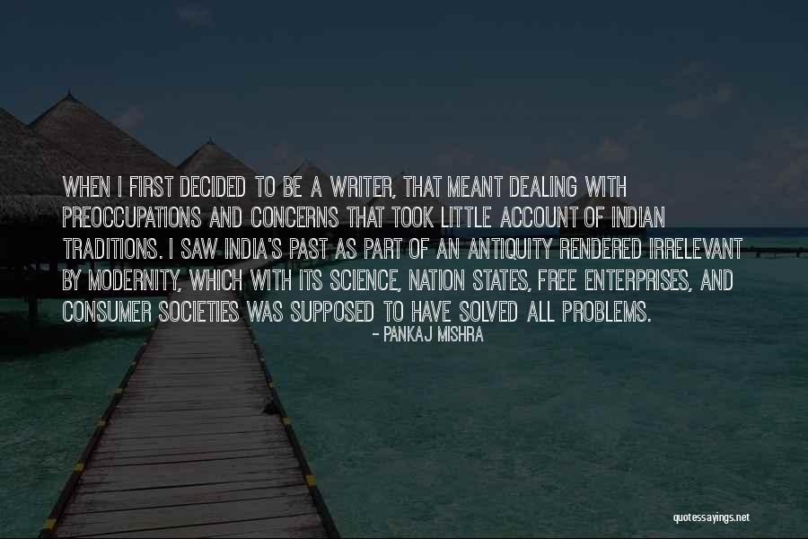 Past Problems Quotes By Pankaj Mishra Past Problems Quotes By Pankaj Mishra