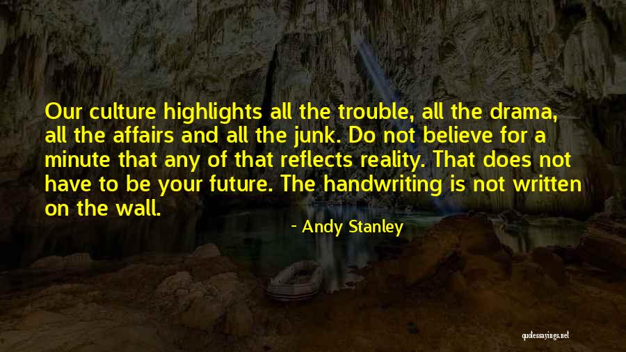 Past Reflects Future Quotes By Andy Stanley Past Reflects Future Quotes By Andy Stanley