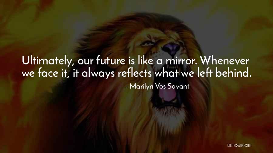 Past Reflects Future Quotes By Marilyn Vos Savant