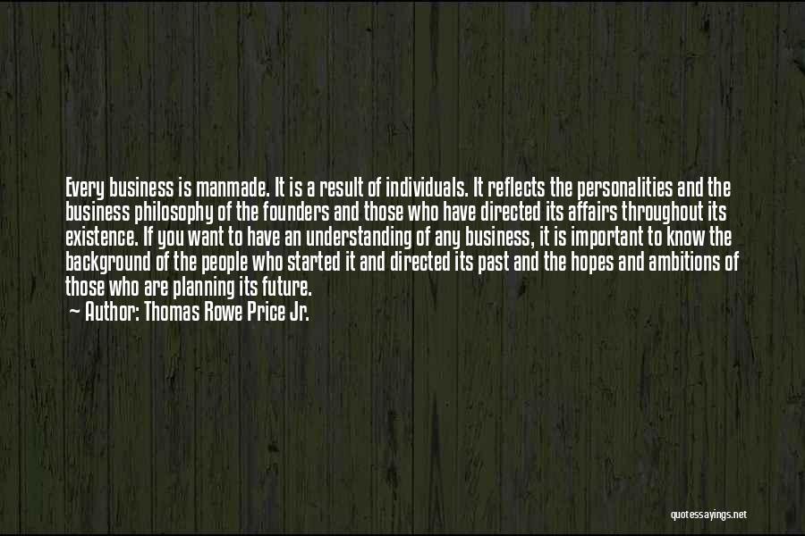 Past Reflects Future Quotes By Thomas Rowe Price Jr.
