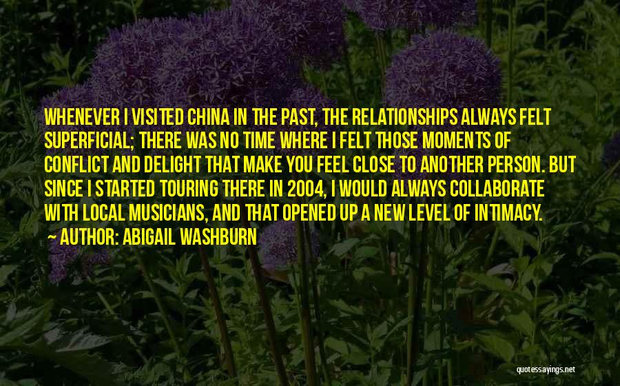 Past Relationships Quotes By Abigail Washburn