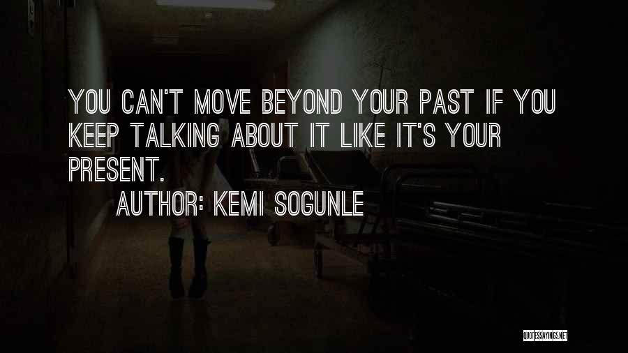 Past Relationships Quotes By Kemi Sogunle