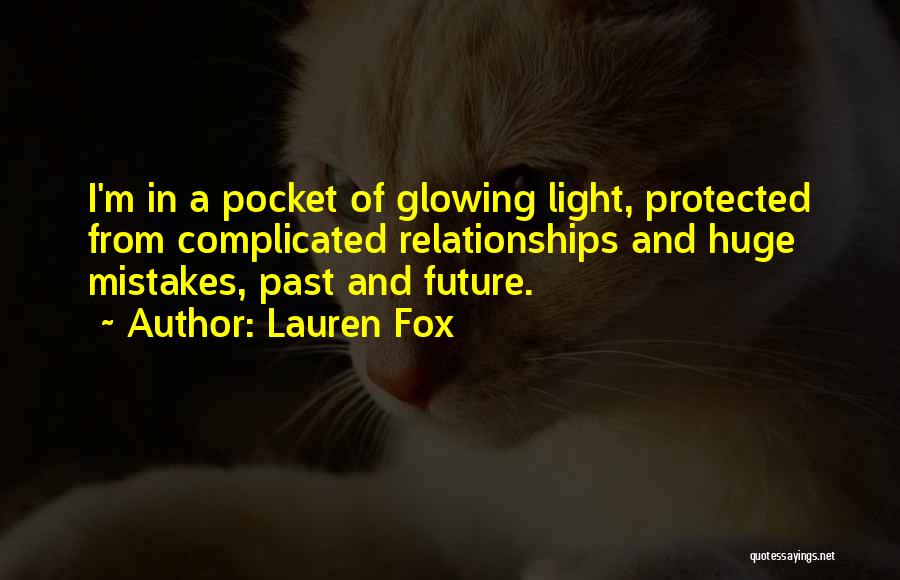 Past Relationships Quotes By Lauren Fox