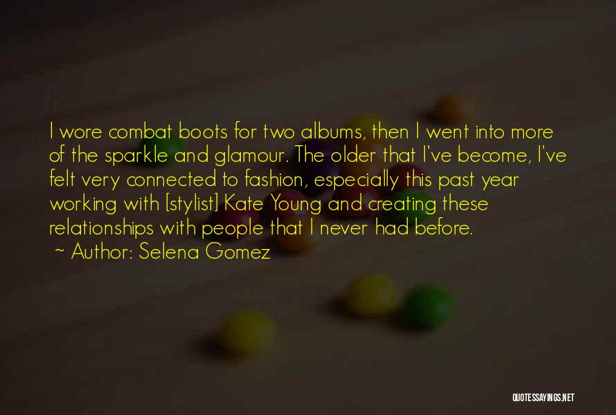 Past Relationships Quotes By Selena Gomez