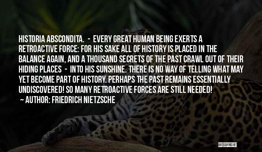 Past Remains Quotes By Friedrich Nietzsche