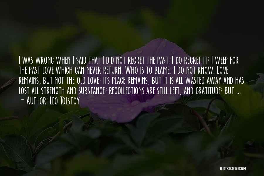 Past Remains Quotes By Leo Tolstoy