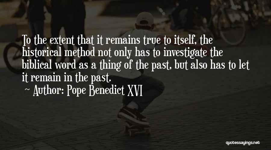 Past Remains Quotes By Pope Benedict XVI