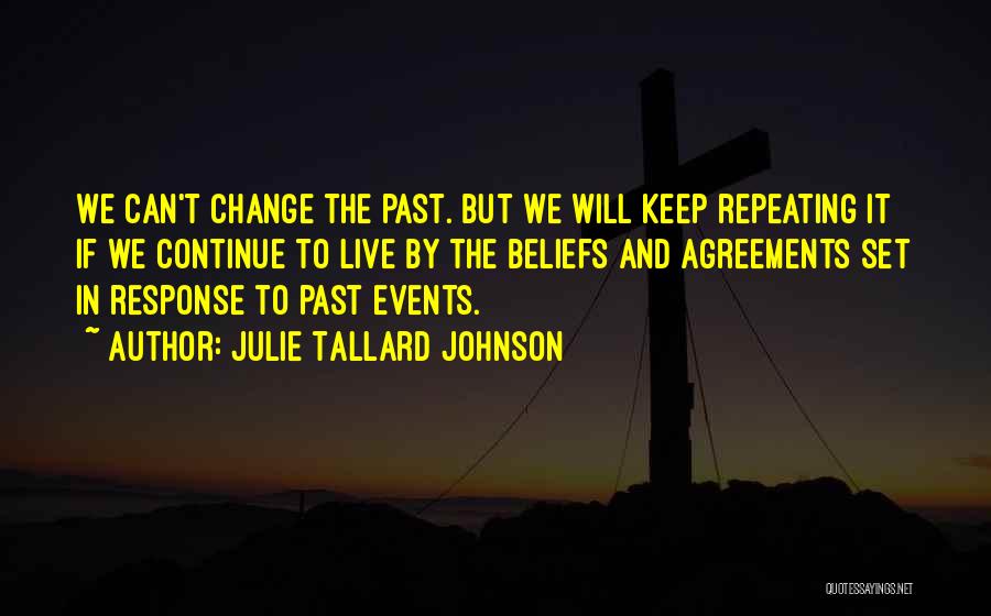 Past Repeating Quotes By Julie Tallard Johnson