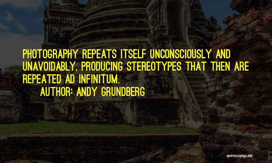 Past Repeats Quotes By Andy Grundberg