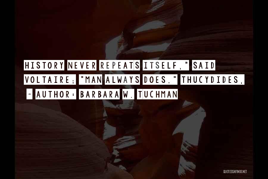 Past Repeats Quotes By Barbara W. Tuchman