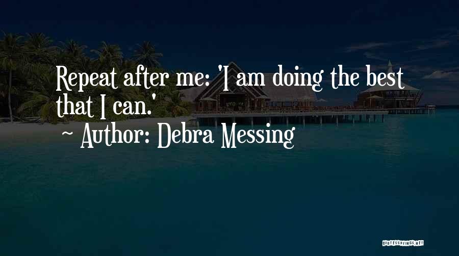 Past Repeats Quotes By Debra Messing