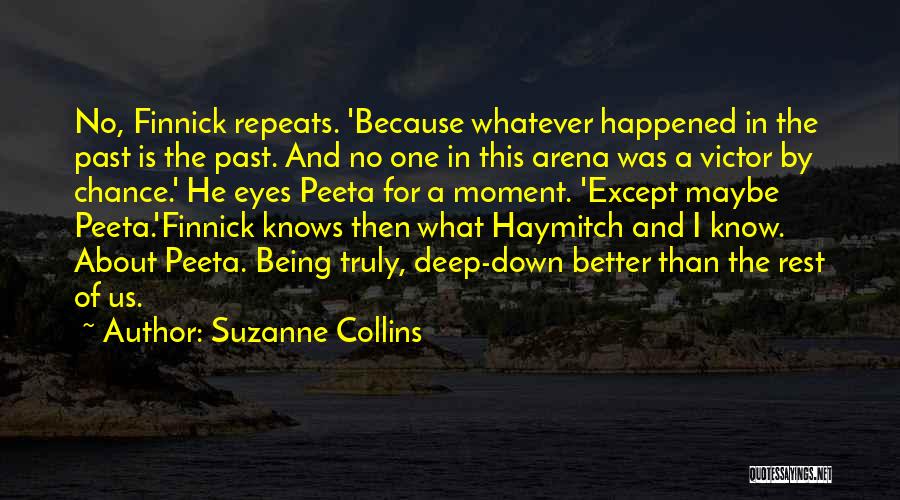 Past Repeats Quotes By Suzanne Collins