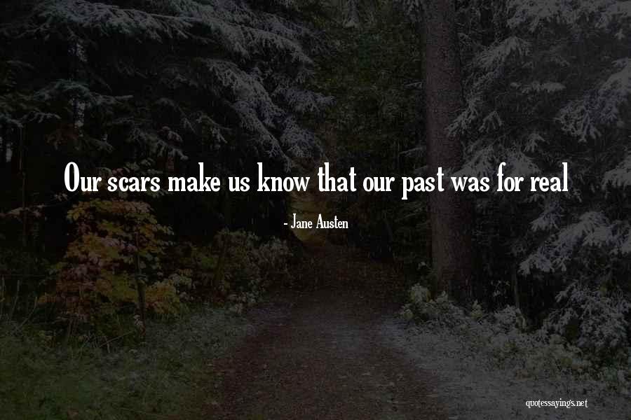 Past Scars Quotes By Jane Austen Past Scars Quotes By Jane Austen