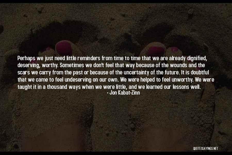 Past Scars Quotes By Jon Kabat-Zinn Past Scars Quotes By Jon Kabat-Zinn