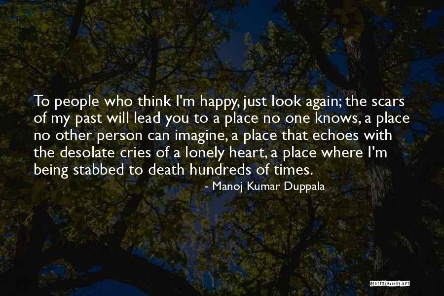 Past Scars Quotes By Manoj Kumar Duppala Past Scars Quotes By Manoj Kumar Duppala
