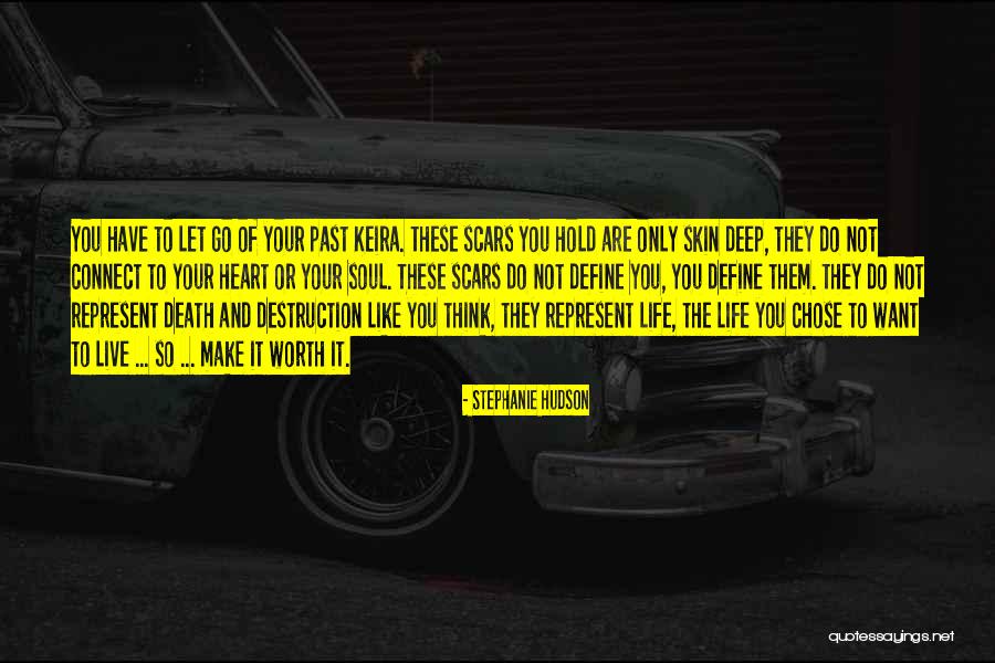 Past Scars Quotes By Stephanie Hudson Past Scars Quotes By Stephanie Hudson