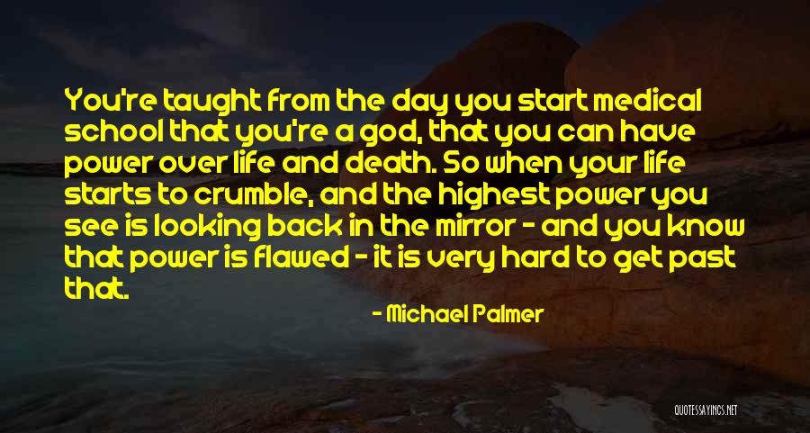 Past School Life Quotes By Michael Palmer Past School Life Quotes By Michael Palmer