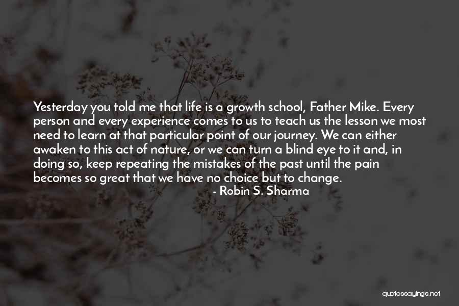 Past School Life Quotes By Robin S. Sharma Past School Life Quotes By Robin S. Sharma