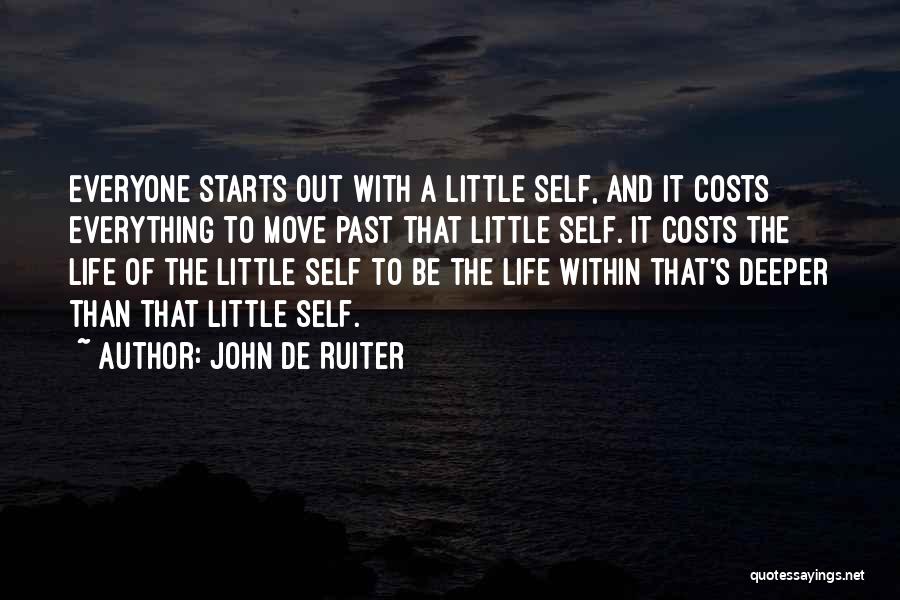 Past Self Quotes By John De Ruiter