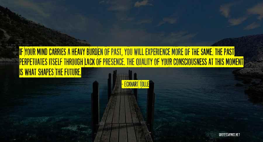 Past Shapes You Quotes By Eckhart Tolle Past Shapes You Quotes By Eckhart Tolle