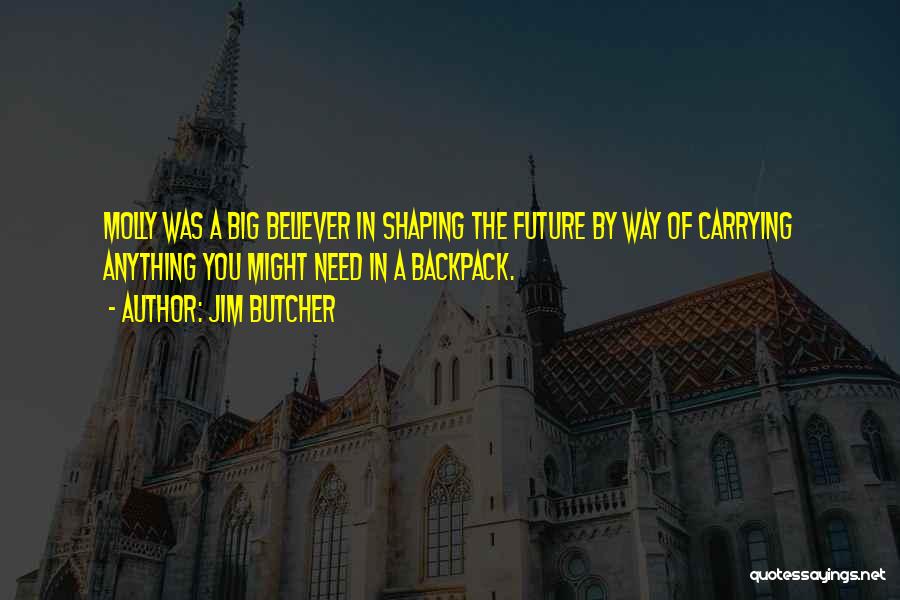 Past Shaping Future Quotes By Jim Butcher