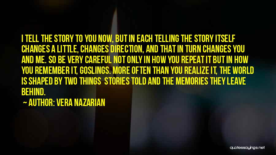 Past Shaping Future Quotes By Vera Nazarian