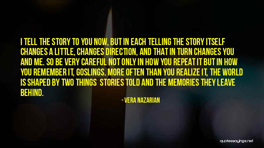 Past Shaping Future Quotes By Vera Nazarian