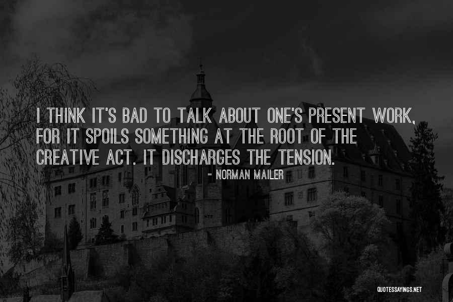 Past Spoils Present Quotes By Norman Mailer