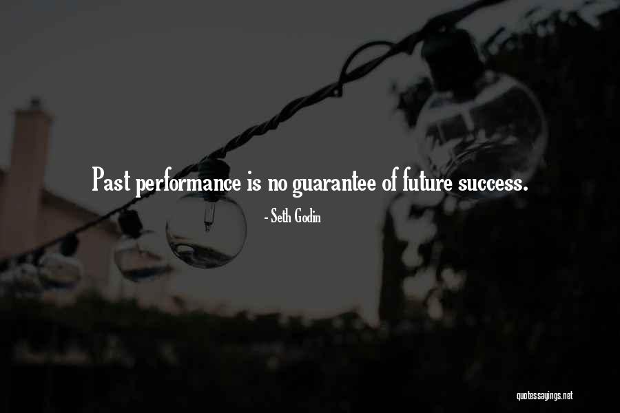 Past Success Quotes By Seth Godin Past Success Quotes By Seth Godin