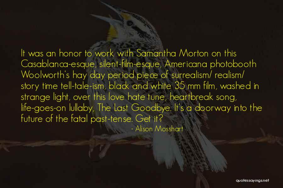 Past Tense Quotes By Alison Mosshart Past Tense Quotes By Alison Mosshart