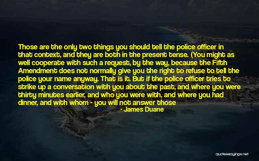 Past Tense Quotes By James Duane Past Tense Quotes By James Duane