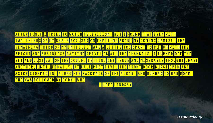 Past Tense Quotes By Jeff Lindsay Past Tense Quotes By Jeff Lindsay