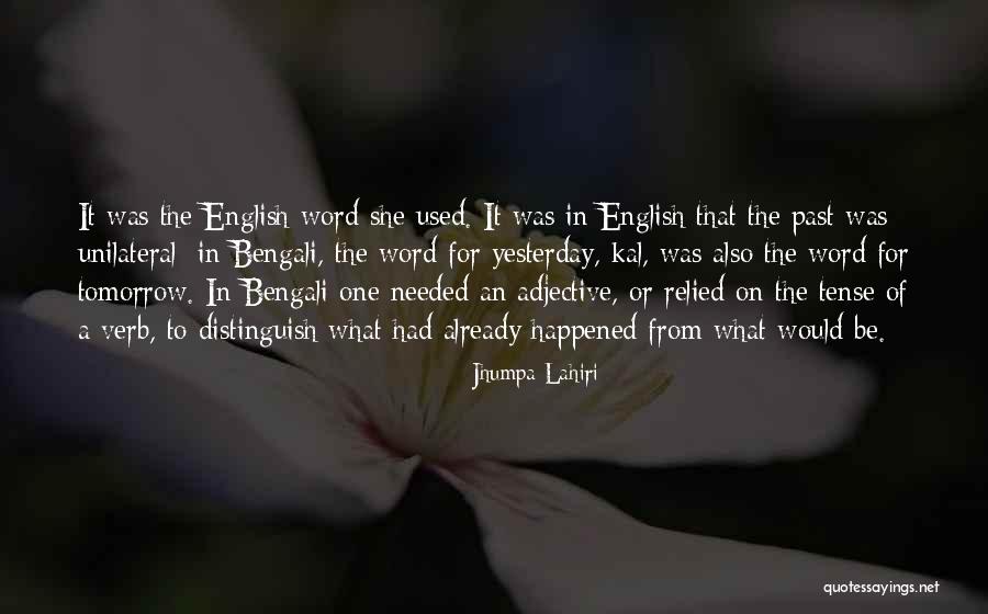 Past Tense Quotes By Jhumpa Lahiri Past Tense Quotes By Jhumpa Lahiri