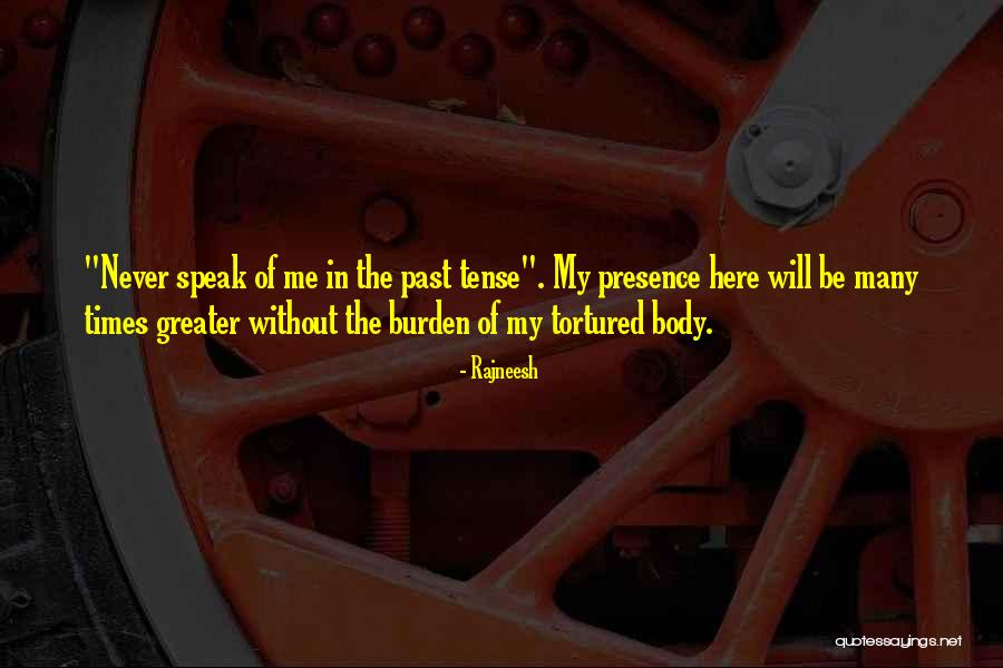Past Tense Quotes By Rajneesh Past Tense Quotes By Rajneesh