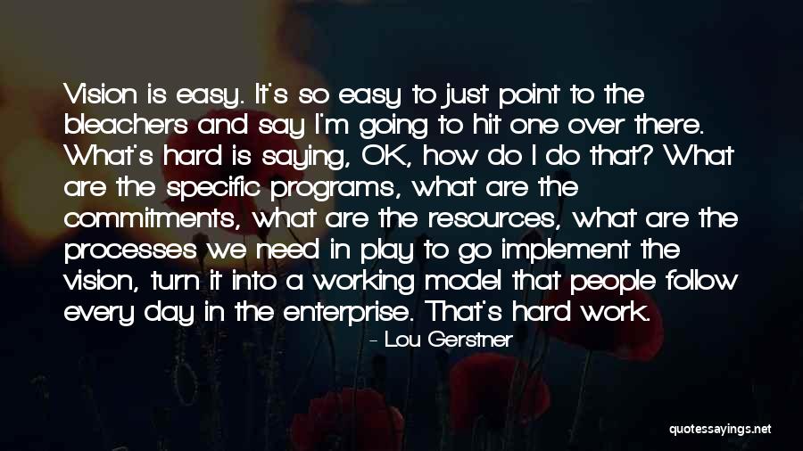 Past The Bleachers Quotes By Lou Gerstner Past The Bleachers Quotes By Lou Gerstner