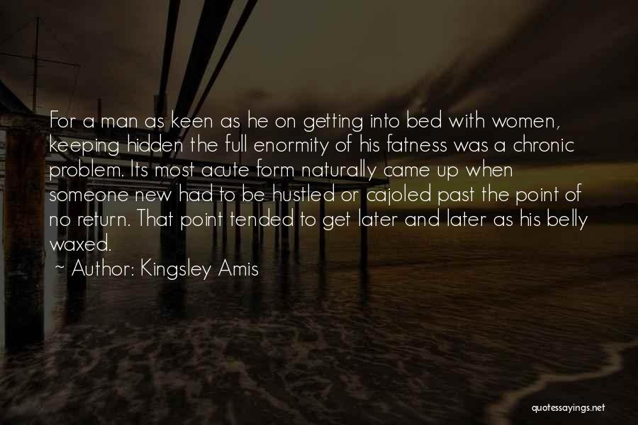 Past The Point Of No Return Quotes By Kingsley Amis