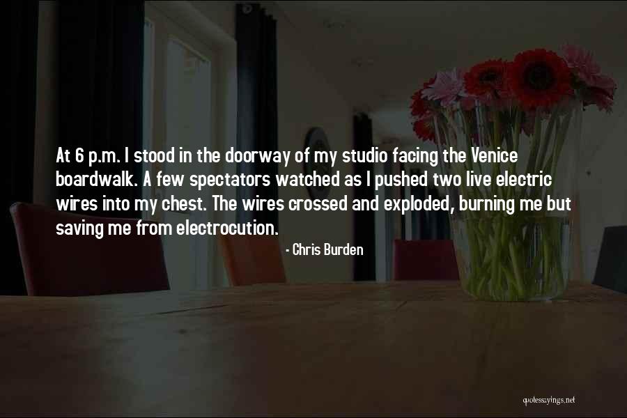 Past The Wire Quotes By Chris Burden Past The Wire Quotes By Chris Burden