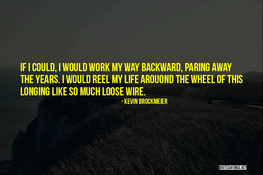 Past The Wire Quotes By Kevin Brockmeier Past The Wire Quotes By Kevin Brockmeier
