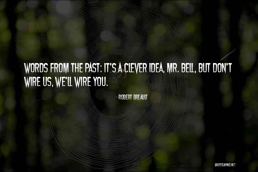 Past The Wire Quotes By Robert Breault Past The Wire Quotes By Robert Breault
