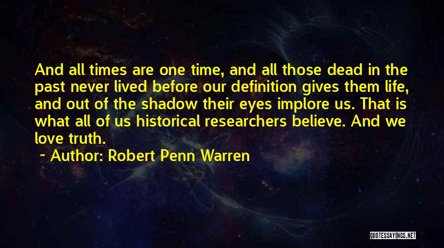 Past Time Love Quotes By Robert Penn Warren