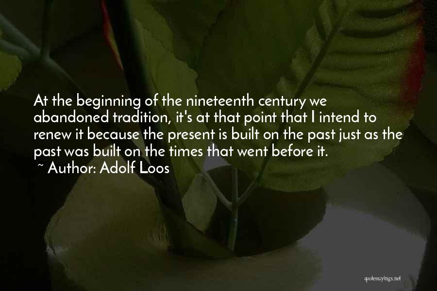 Past Times Quotes By Adolf Loos