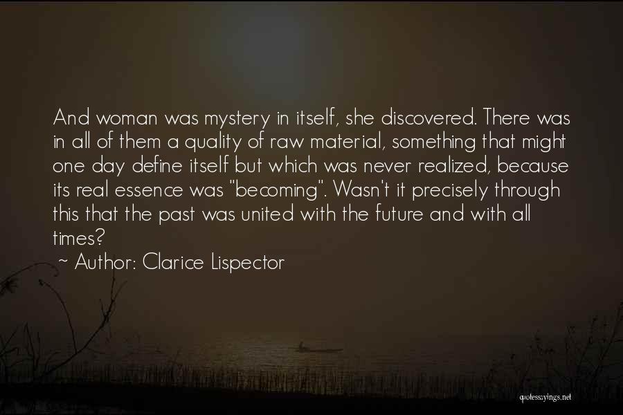 Past Times Quotes By Clarice Lispector