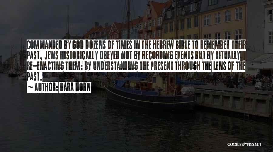 Past Times Quotes By Dara Horn