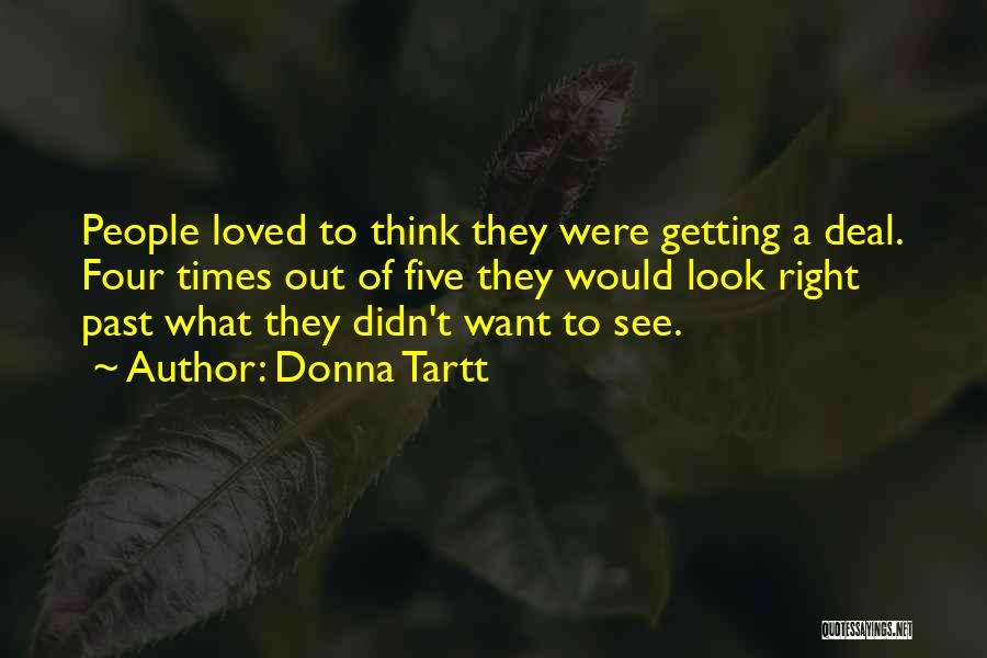 Past Times Quotes By Donna Tartt