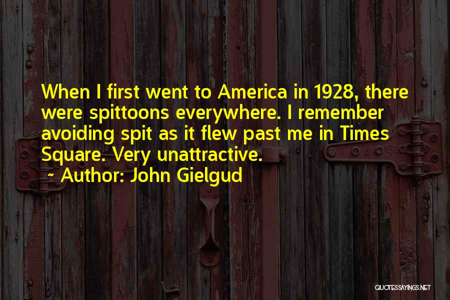 Past Times Quotes By John Gielgud